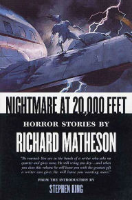 Title: Nightmare At 20,000 Feet: Horror Stories By Richard Matheson, Author: Richard Matheson