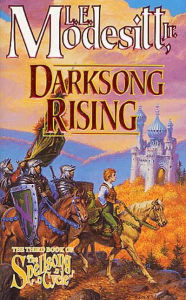 Title: Darksong Rising: The Third Book of the Spellsong Cycle, Author: L. E. Modesitt Jr.