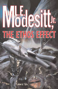 Title: The Ethos Effect, Author: L. E. Modesitt Jr.