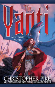 Title: The Yanti: An Alosha Novel, Author: Christopher Pike