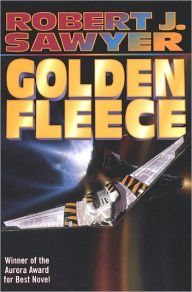 Title: Golden Fleece, Author: Robert J. Sawyer