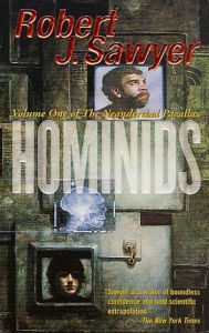 Title: Hominids (Neanderthal Parallax Series #1), Author: Robert J. Sawyer