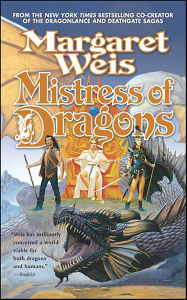 Title: Mistress of Dragons, Author: Margaret Weis