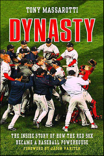 Dynasty: The Inside Story of How the Red Sox Became a Baseball Powerhouse