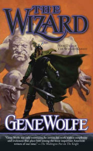 Title: The Wizard: Book Two of The Wizard Knight, Author: Gene Wolfe