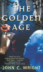 Title: The Golden Age, Author: John C. Wright