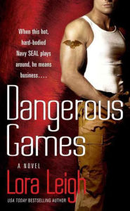 Title: Dangerous Games, Author: Lora Leigh