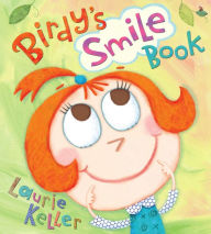 Title: Birdy's Smile Book, Author: Laurie Keller