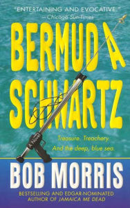 Title: Bermuda Schwartz, Author: Bob Morris