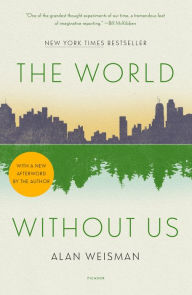 Title: The World Without Us, Author: Alan Weisman