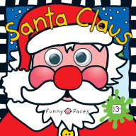 Title: Santa Claus (Funny Faces Series), Author: Roger Priddy