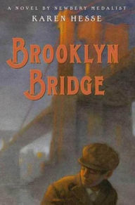 Title: Brooklyn Bridge: A Novel, Author: Karen Hesse