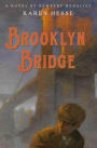 Brooklyn Bridge: A Novel