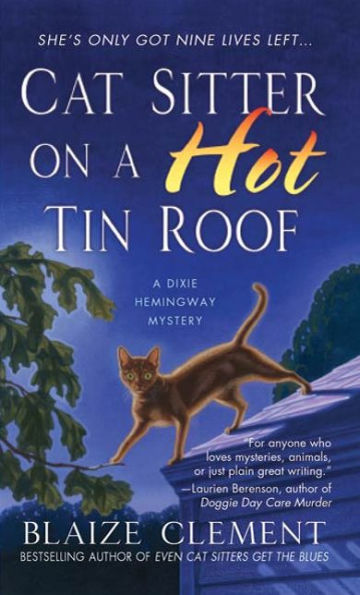 Cat Sitter on a Hot Tin Roof: A Dixie Hemingway Mystery