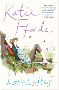 Pdf files ebooks download Love Letters: A Novel (English literature) 9781429918572 MOBI CHM ePub by Katie Fforde