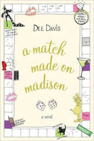 Title: A Match Made on Madison, Author: Dee Davis