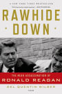 Rawhide Down: The Near Assassination of Ronald Reagan