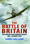 Alternative view 2 of The Battle of Britain: Five Months That Changed History; May-October 1940