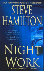 Title: Night Work: A Novel, Author: Steve Hamilton