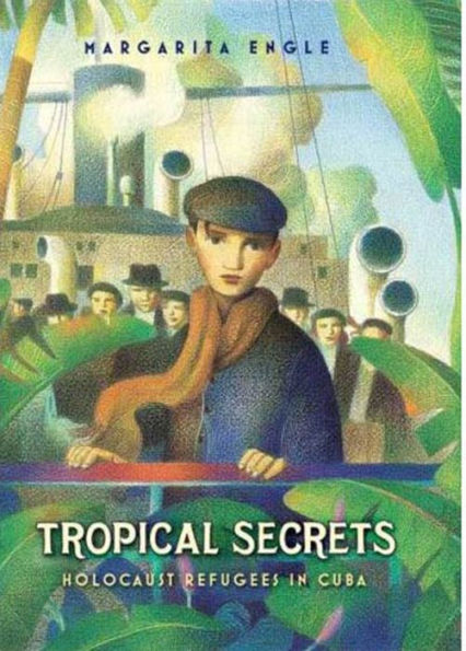 Tropical Secrets: Holocaust Refugees in Cuba