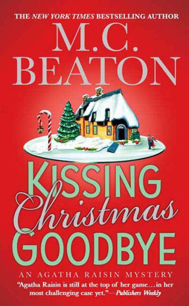 Kissing Christmas Goodbye (Agatha Raisin Series #18)