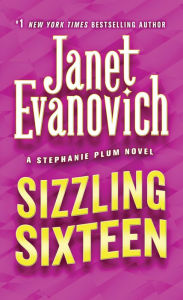 Title: Sizzling Sixteen (Stephanie Plum Series #16), Author: Janet Evanovich