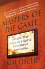 Masters of the Game: Inside the World's Most Powerful Law Firm