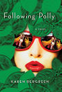 Following Polly: A Novel