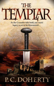 Ebook text format download The Templar by P. C. Doherty English version 9781429921305