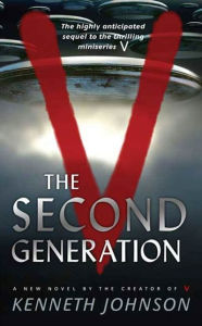 Title: V: The Second Generation, Author: Kenneth Johnson