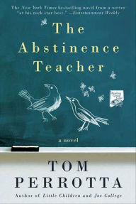 Title: The Abstinence Teacher, Author: Tom Perrotta