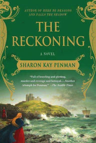 Title: The Reckoning: A Novel, Author: Sharon Kay Penman