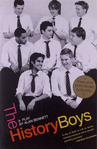 Title: The History Boys: A Play, Author: Alan Bennett