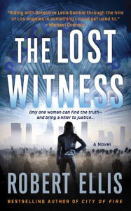 Title: The Lost Witness: A Novel, Author: Robert Ellis