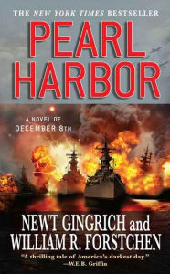 Title: Pearl Harbor: A Novel of December 8th, Author: Newt Gingrich