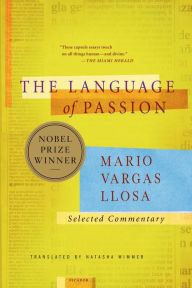 Title: The Language of Passion: Selected Commentary, Author: Mario Vargas Llosa