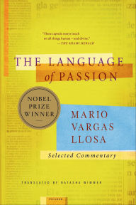 Title: The Language of Passion: Selected Commentary, Author: Mario Vargas Llosa