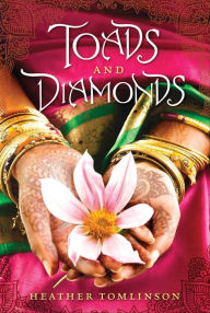 Title: Toads and Diamonds: A Novel, Author: Heather Tomlinson