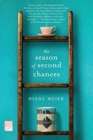 Title: The Season of Second Chances: A Novel, Author: Diane Meier