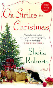 Title: On Strike for Christmas, Author: Sheila Roberts