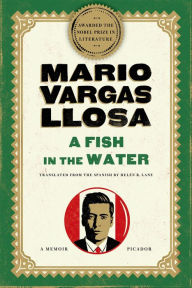 Title: A Fish in the Water, Author: Mario Vargas Llosa