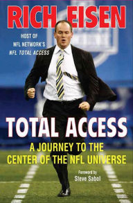 Title: Total Access: A Journey to the Center of the NFL Universe, Author: Rich Eisen