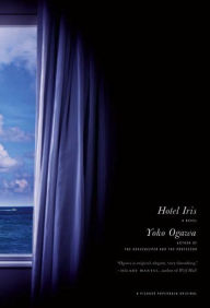 Title: Hotel Iris: A Novel, Author: Yoko Ogawa