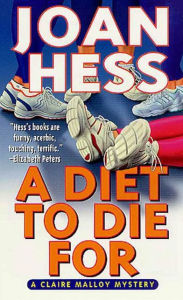 Title: A Diet to Die For (Claire Malloy Series #5), Author: Joan Hess