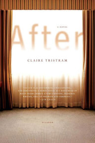 Title: After: A Novel, Author: Claire Tristram