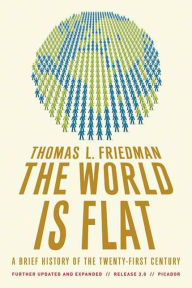 Title: The World Is Flat 3.0: A Brief History of the Twenty-first Century, Author: Thomas L. Friedman