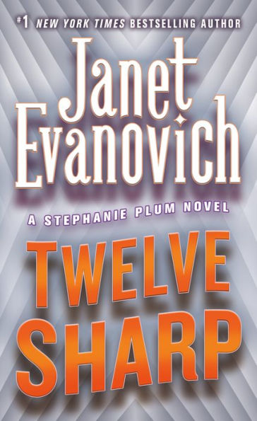 Twelve Sharp (Stephanie Plum Series #12)