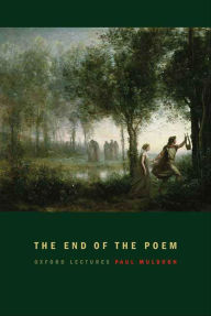 Title: The End of the Poem: Oxford Lectures, Author: Paul Muldoon