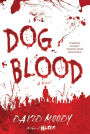 Dog Blood: A Novel