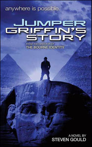 Title: Jumper: Griffin's Story: A Novel, Author: Steven Gould
